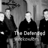 The Defended - Weekenders