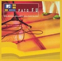 Pato Fu - MTV Ao Vivo: No Museu de Arte da Pampulha