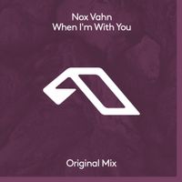 Nox Vahn - When I&rsquo;m With You