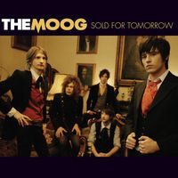 The Moog - Sold For Tomorrow
