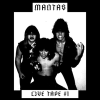 Mantas - Live Tape #1