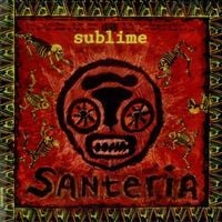 Sublime - Santeria