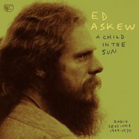 Ed Askew - A Child In the Sun