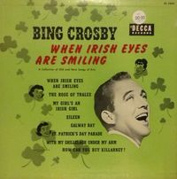 Bing Crosby - When Irish Eyes Are Smiling