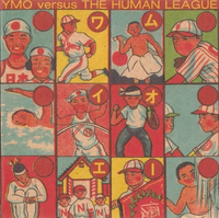 Yellow Magic Orchestra - YMO versus The Human League