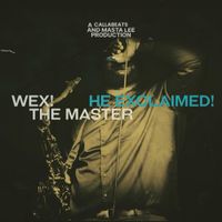 Wex! The Master - HE EXCLAIMED