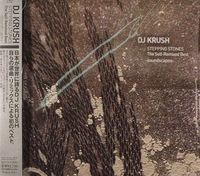 DJ Krush - Stepping Stones: The Self-Remixed Best: -Soundscapes-