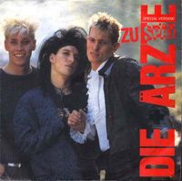 Die &Auml;rzte - Zu sp&auml;t