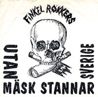Finkel Rokkers - Utan m&auml;sk stannar Sverige
