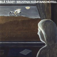 Bl&aring; T&aring;get - Brustna hj&auml;rtans hotell