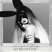 Ariana Grande - Let Me Love You