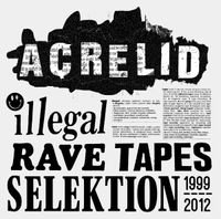 Acrelid - Illegal Rave Tapes Selektion