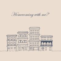 Homecomings - Homecoming with me?