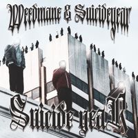 WEEDMANE - SUICIDE YEAR
