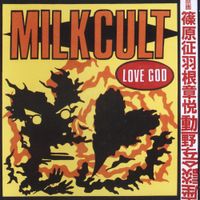Milk Cult - Love God