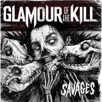 Glamour Of The Kill - Savages