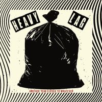 Heavy Lag - Another Year Closer To Whatever