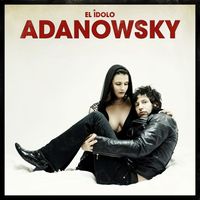 Adanowsky - El &iacute;dolo