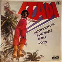Itadi - Watch Your Life