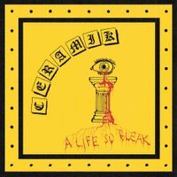 Ceramik - A Life So Bleak