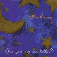 Imbroco - Are You My Lionkiller?