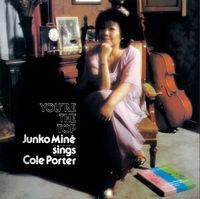 Junko Mine - You&rsquo;re the Top: Junko Mine Sings Cole Peter