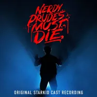 Various Artists - Nerdy Prudes Must Die (Original StarKid Cast Recording)