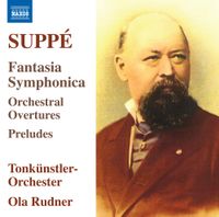 Ola Rudner / Tonk&uuml;nstler-Orchester - Supp&eacute;: Fantasia Symphonica; Orchestral Overtures; Preludes