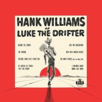 Hank Williams - Hank Williams as Luke the Drifter