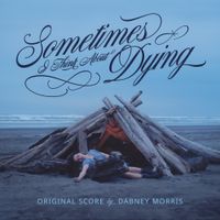 Dabney Morris - Sometimes I Think About Dying (Original Score)
