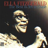 Ella Fitzgerald - The Best Is Yet to Come