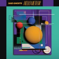 Hello Meteor - Said Ghosts