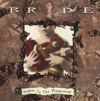 Bride - Snakes In the Playground