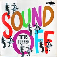 Titus "Tee" Turner - Sound Off