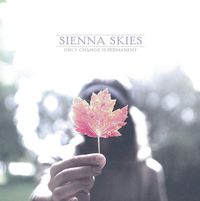 Sienna Skies - Only Change Is Permanent