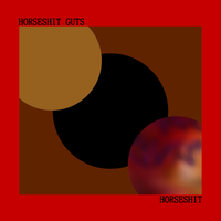 Horseshit Guts - HORSESHIT
