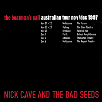 Nick Cave & The Bad Seeds - The Boatman's Call: Australian Tour Nov/Dec 1997