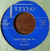 The Jades - Leave Her for Me / So Blue