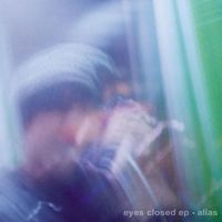 Alias - Eyes Closed