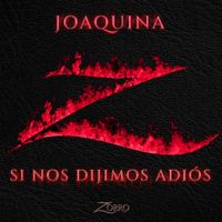 Joaquina - Si nos dijimos adi&oacute;s