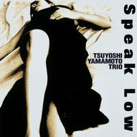 Tsuyoshi Yamamoto - Speak Low
