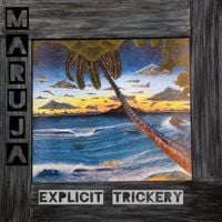 Maruja - Explicit Trickery