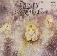 Dusty Springfield - See All Her Faces