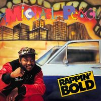 Michael Peace - Rappin&rsquo; Bold