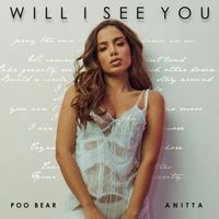 Poo Bear & Anitta - Will I See You