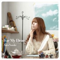 結城アイラ [Aira Yuuki] - For My Dear...