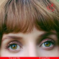 Evangeline - You and Me