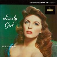 Julie London - Lonely Girl