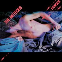 The Meteors - Hunger
