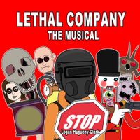 Logan Hugueny-Clark - Lethal Company the Musical